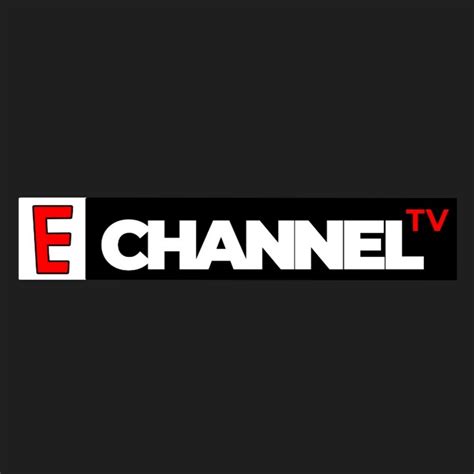 echanel|e channel streaming.